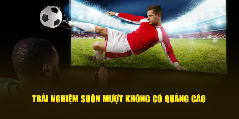 CakhiaTV – Cà Khịa TV phát trực tiếp bóng đá xuyên Tết 2026 15 Trải nghiệm suôn mượt không có quảng cáo